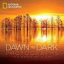 Cover image of book National Geographic Dawn to Dark Photographs: The Magic of Light by Various photographers