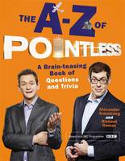 Cover image of book The A-Z of Pointless: A Brain-Teasing Bumper Book of Questions and Trivia by Alexander Armstrong and Richard Osman