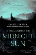 Cover image of book In the Month of the Midnight Sun by Cecilia Ekbäck 