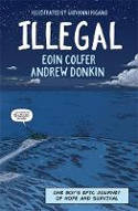 Cover image of book Illegal by Eoin Colfer and Andrew Donkin, illustrated by Giovanni Rigano 