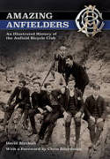 The Amazing Anfielders: An Illustrated History of the Anfield Bicycle Club by David Birchall