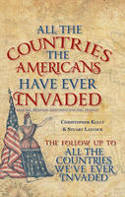 Cover image of book All the Countries the Americans Have Ever Invaded: Making Friends and Influencing People? by Stuart Laycock and Christopher Kelly