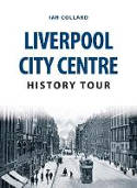 Cover image of book Liverpool City Centre History Tour by Ian Collard