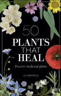 Cover image of book 50 Plants that Heal: Discover Medicinal Plants - A Card Deck by Francois Couplan and Gerard Debuigne