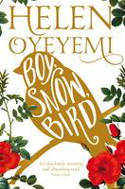 Cover image of book Boy, Snow, Bird by Helen Oyeyemi
