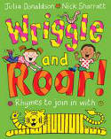 Cover image of book Wriggle and Roar by Julia Donaldson, illustrated by Nick Sharratt