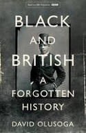 Black and British: An Untold Story by David Olusoga