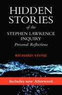 Cover image of book The Hidden Stories of the Stephen Lawrence Inquiry: Personal Reflections by Richard Stone 