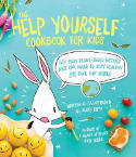 Cover image of book The Help Yourself Cookbook for Kids: 60 Easy Plant-Based Recipes Kids Can Make by Ruby Roth 