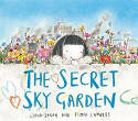 Cover image of book Secret Sky Garden by Linda Sarah, illustrated by Fiona Lumbers 