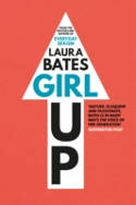 Cover image of book Girl Up by Laura Bates 