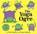 Cover image of book The Yoga Ogre by Peter Bently, illustrated by Simon Rickerty