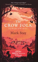 Cover image of book The Crow Folk: The Witches of Woodville 1 by Mark Stay