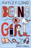 Cover image of book Being a Girl by Hayley Long, illustrated by Gemma Correll