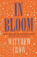 Cover image of book In Bloom by Matthew Crow