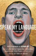 Cover image of book Speak My Language, and Other Stories: An Anthology of Gay Fiction by Torsten H�jer (Editor) 