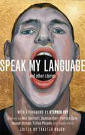 Cover image of book Speak My Language, and Other Stories: An Anthology of Gay Fiction by Torsten Hjer (Editor)