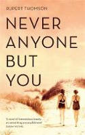 Cover image of book Never Anyone But You by Rupert Thomson 