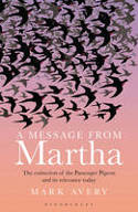Cover image of book Message from Martha: The Extinction of the Passenger Pigeon and its Relevance Today by Mark Avery