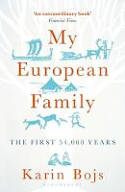 Cover image of book My European Family: The First 54,000 Years by Karin Bojs 
