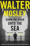 Cover image of book Down the River Unto the Sea by Walter Mosley