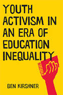 Cover image of book Youth Activism in an Era of Education Inequality by Ben Kirshner 