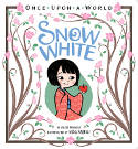 Cover image of book Once Upon a World: Snow White (Board Book) by Misa Saburi