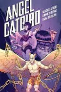 Cover image of book Angel Catbird Volume 3: The Catbird Roars by Margaret Atwood, Johnnie Christmas and Tamra Bonvillain