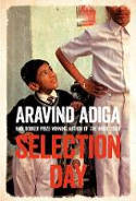 Cover image of book Selection Day by Aravind Adiga