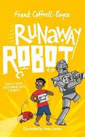 Cover image of book Runaway Robot by Frank Cottrell-Boyce, illustrated by Steven Lenton 