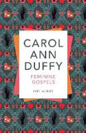 Cover image of book Feminine Gospels by Carol Ann Duffy 