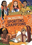 Cover image of book Brilliant Women: Incredible Sporting Champions by Georgia Amson-Bradshaw