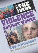 Cover image of book Behind the News: Violence Against Women by Emma Marriott