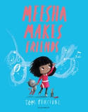 Cover image of book Meesha Makes Friends by Tom Percival