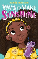 Cover image of book Ways to Make Sunshine by Renee Watson
