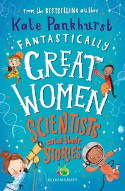 Cover image of book Fantastically Great Women Scientists and Their Stories by Kate Pankhurst 