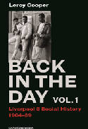 Cover image of book Back in the Day: Vol. 1 - Liverpool 8 Social History 1984-89 by Leroy Cooper 