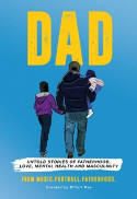 Cover image of book DAD: Untold stories of Fatherhood, Love, Mental Health and Masculinity by Elliott Rae (Editor) 