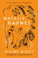 Cover image of book Divine Might: Goddesses in Greek Myth by Natalie Haynes