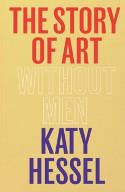 Cover image of book The Story of Art Without Men by Katy Hessel