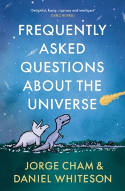 Cover image of book Frequently Asked Questions About the Universe by Jorge Cham and Daniel Whiteson