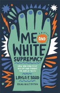 Cover image of book Me and White Supremacy (YA Edition) by Layla Saad