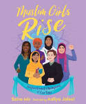 Cover image of book Muslim Girls Rise: Inspirational Champions of Our Time by Saira Mir, illustrated by Aaliya Jaleel