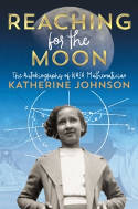 Cover image of book Reaching for the Moon: The Autobiography of NASA Mathematician Katherine Johnson by Katherine Johnson 