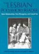 Cover image of book The Lesbian Polyamory Reader: Open Relationships, Non-Monogamy, and Casual Sex by Marcia Munson & Judith Stelboum (editors)