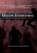 Cover image of book Occupy Everything! Reflections on Why it's Kicking Off Everywhere by Alessio Lunghi & Seth Wheeler (Editors) 