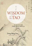 Cover image of book The Wisdom of the Tao: Ancient Stories That Delight, Inform, and Inspire by Deng Ming-Dao