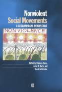 Cover image of book Nonviolent Social Movements: A Geographical Perspective by Edited by Stephen Zunes, Lester R. Kurtz and Sarah Asher