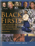 Black Firsts: 4,000 Ground-Breaking & Pioneering Historical Events by Jessie Carney Smith