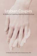 Cover image of book Lesbian Couples: A Guide to Creating Healthy Relationships by D. Merilee Clunis & G. Dorsey Green